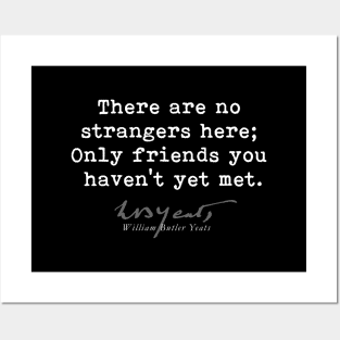 Only friends, W B Yeats-Poet-Poetry-Literature-Quote Posters and Art